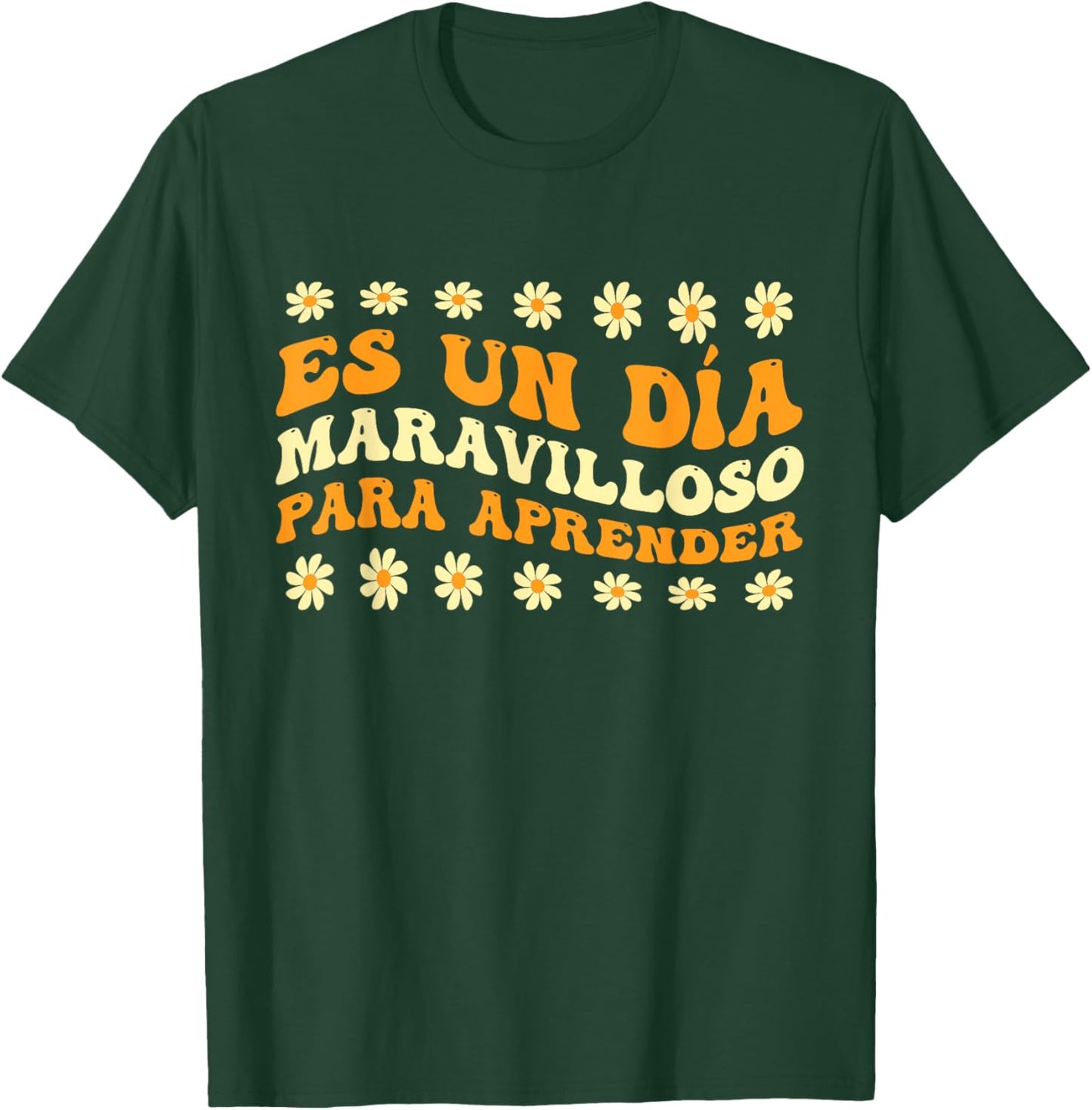 Maestra De Español Es Un Día Maravilloso Para Aprender T-Shirt - T-Shirt | Forest
