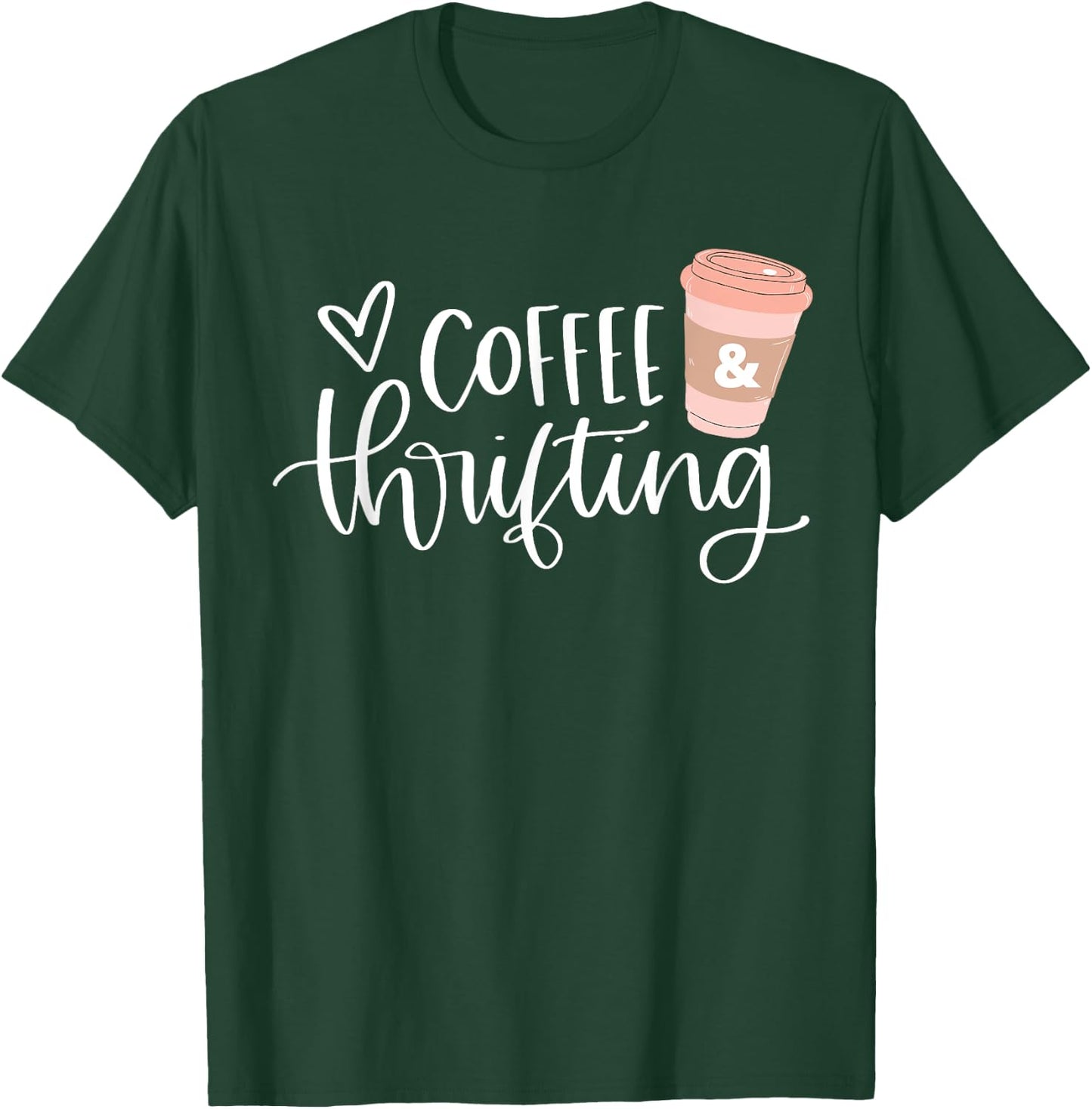 Coffee and Thrifting Cute Shopping Retail Therapy Top T-Shirt - T-Shirt | Forest