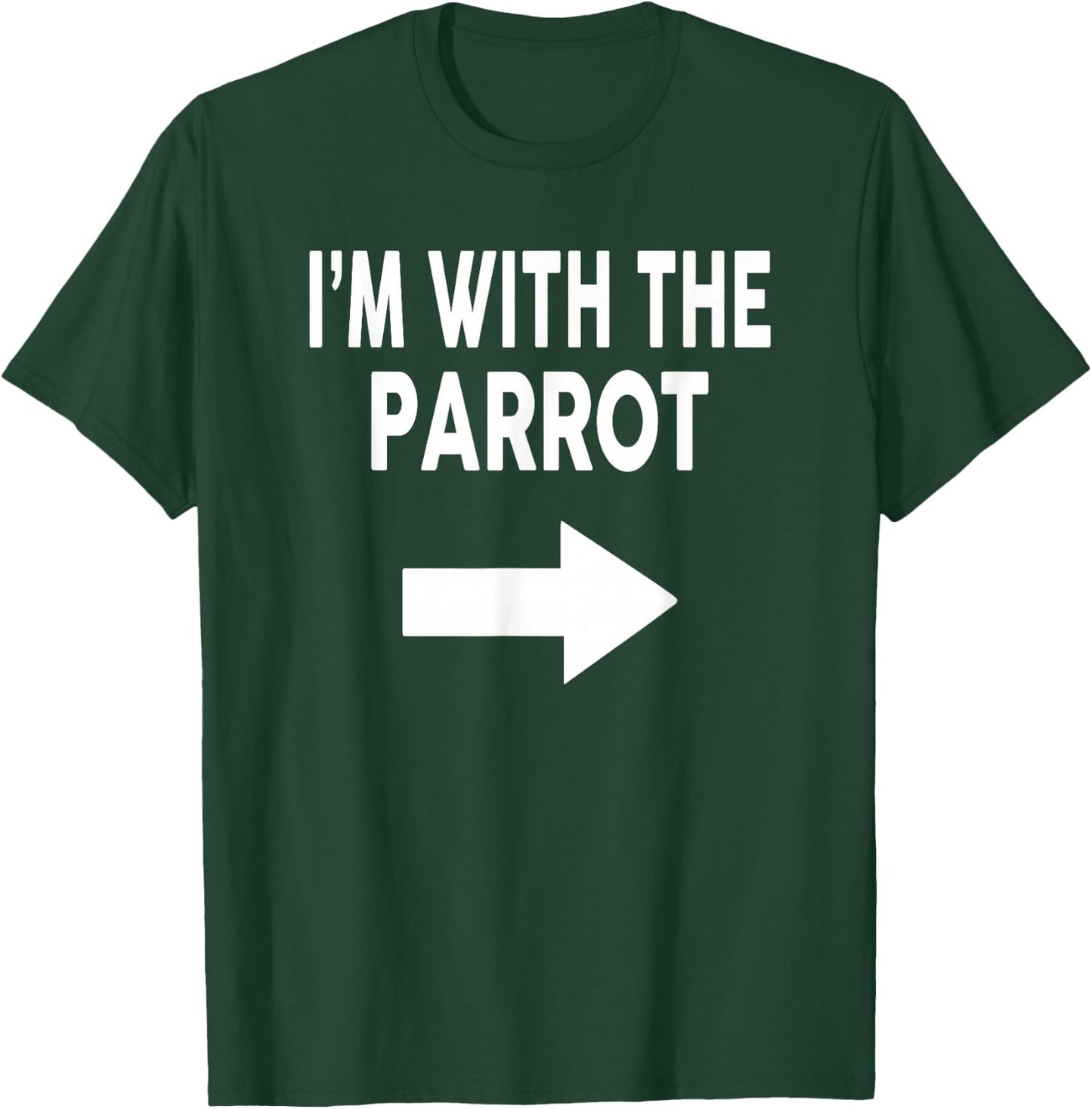 I'm With The PARROT Halloween PARROT T-Shirt - T-Shirt | Forest