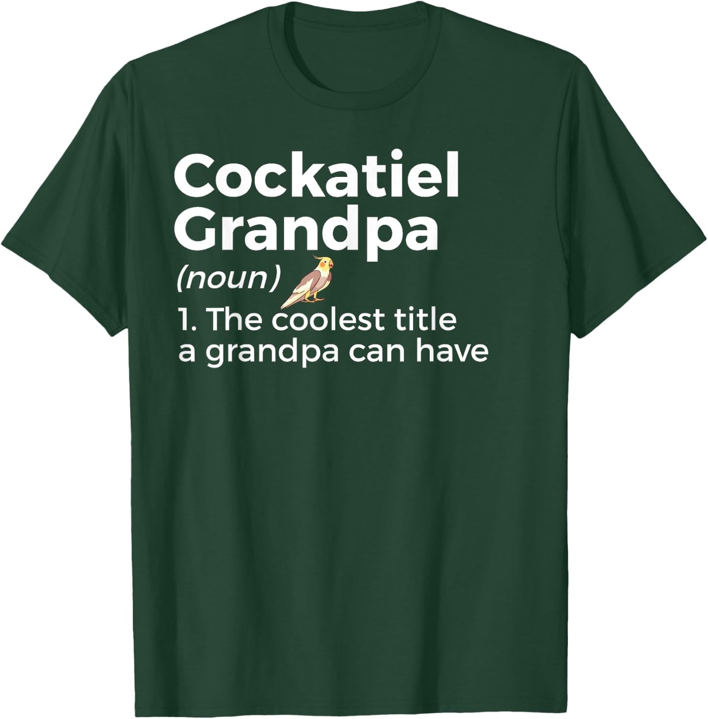 Cockatiel Grandpa Definition Funny Bird Lover Men T-Shirt - T-Shirt | Forest