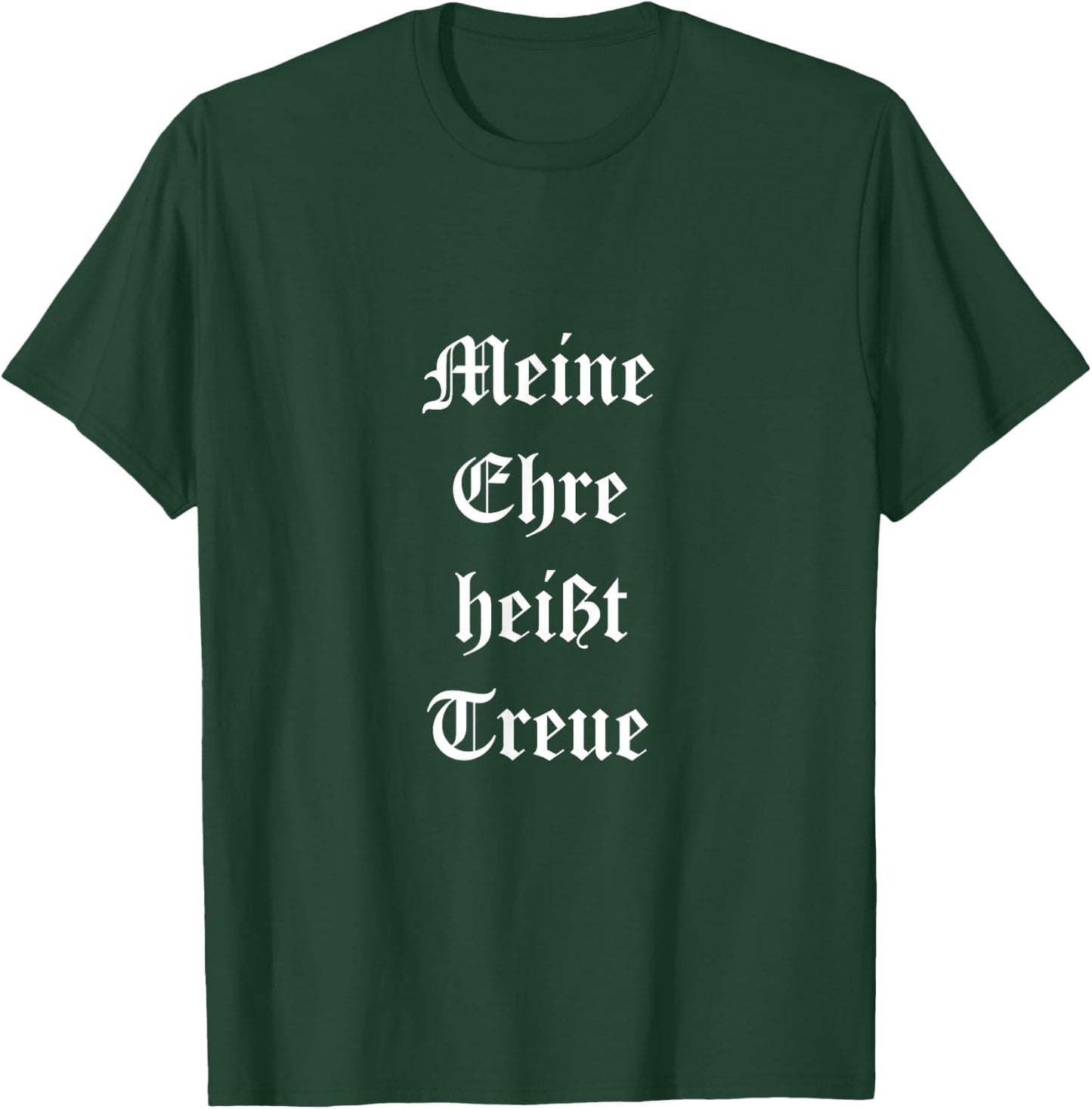 German Empire - Meine Ehre heißt Treue T-Shirt - T-Shirt | Forest
