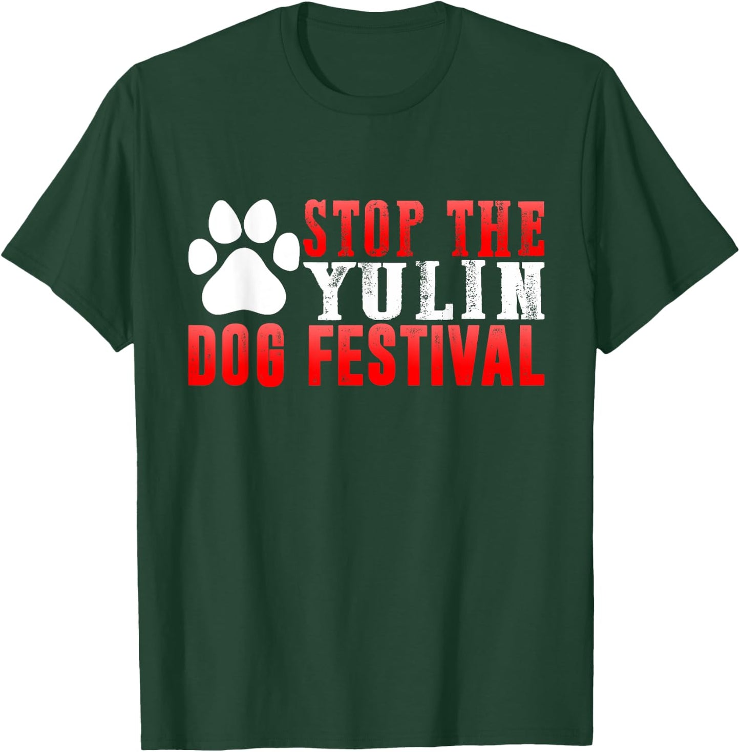 Stop The Yulin Dog Meat Festival Save Animal Rights Chinese Men Women Kids T-Shirt - T-Shirt | Forest