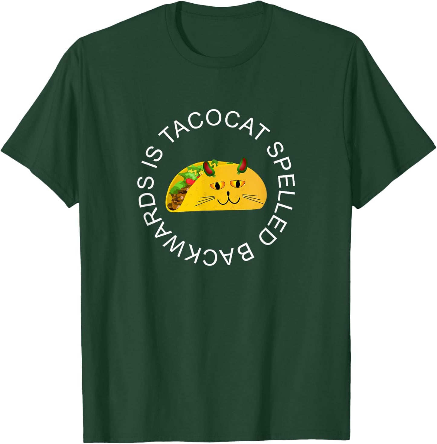 Tacocat Spelled Backwards is Tacocat Tacos Cat T-Shirt - T-Shirt | Forest