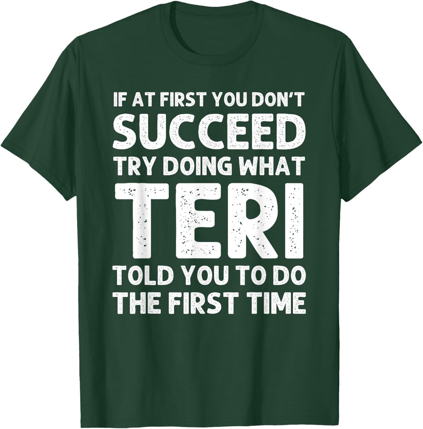 TERI Name Personalized Birthday Funny Christmas Joke T-Shirt - T-Shirt | Forest