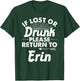 If Lost Or Drunk Please Return To ERIN Gift Name Women T-Shirt - T-Shirt | Forest