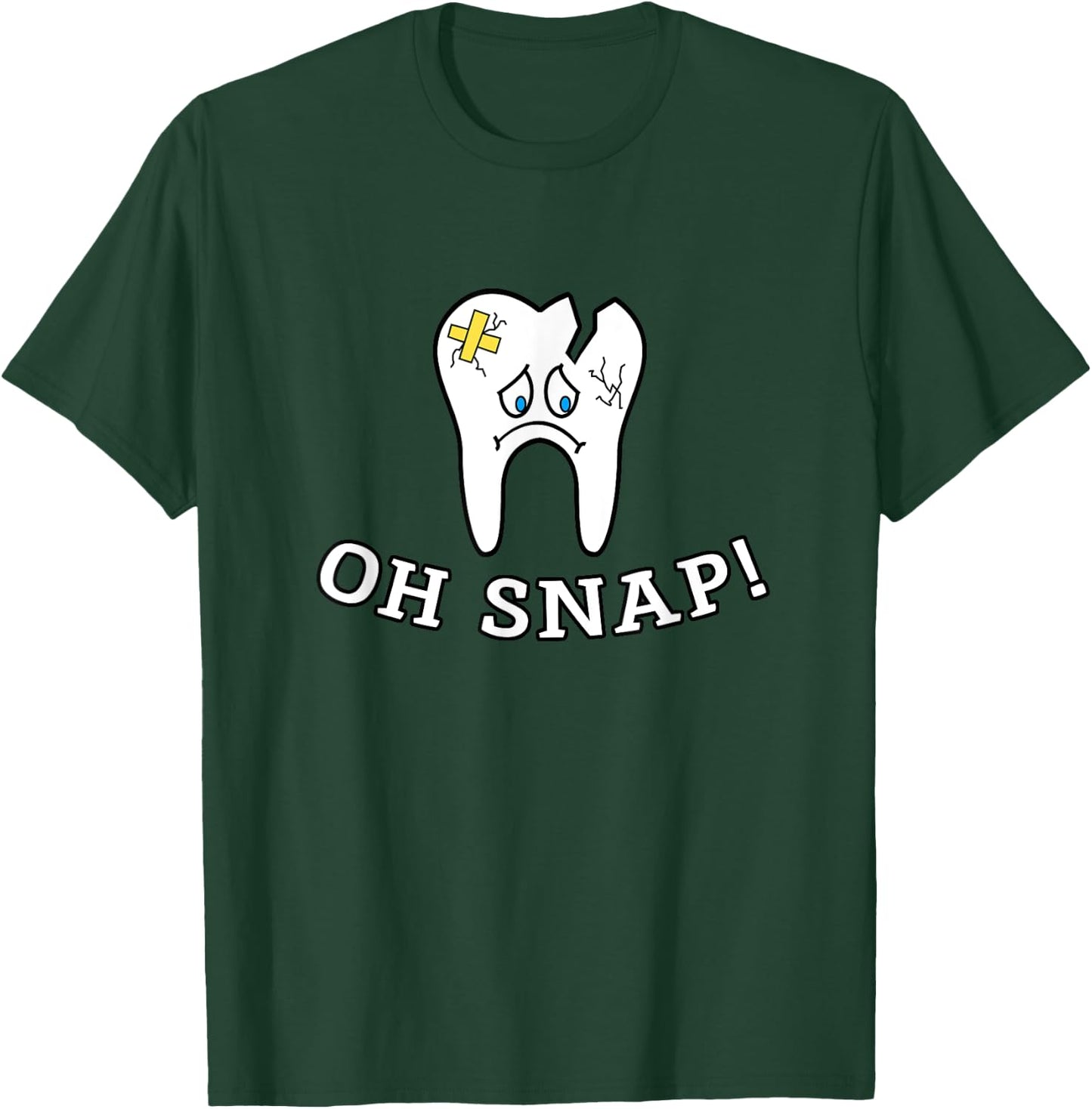 Teeth Doctor Dental Hygienic Dentist Oh Snap T-Shirt - T-Shirt | Forest