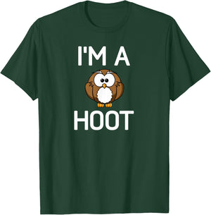 I'm A Hoot, Owl Pun, Funny, Jokes, Sarcastic Sayings. T-Shirt - T-Shirt | Forest
