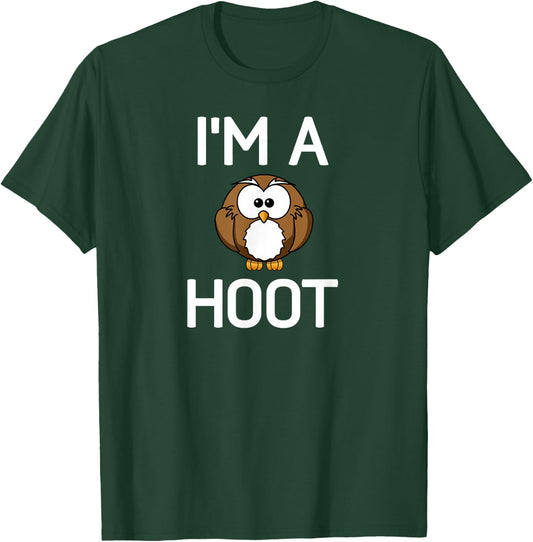 I'm A Hoot, Owl Pun, Funny, Jokes, Sarcastic Sayings. T-Shirt - T-Shirt | Forest
