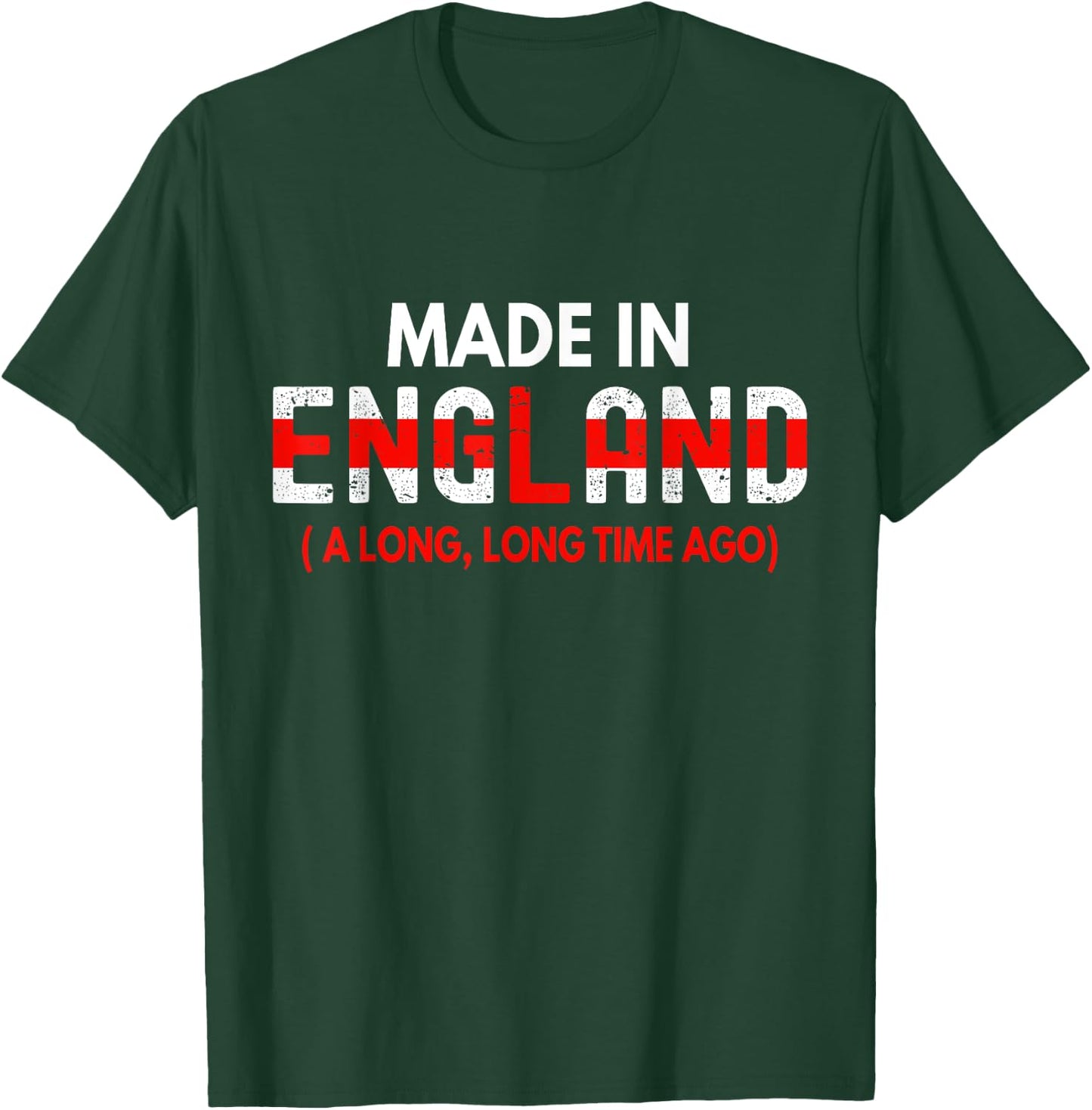 Made In England A Long Time Ago Funny British Birthday Gift T-Shirt - T-Shirt | Forest