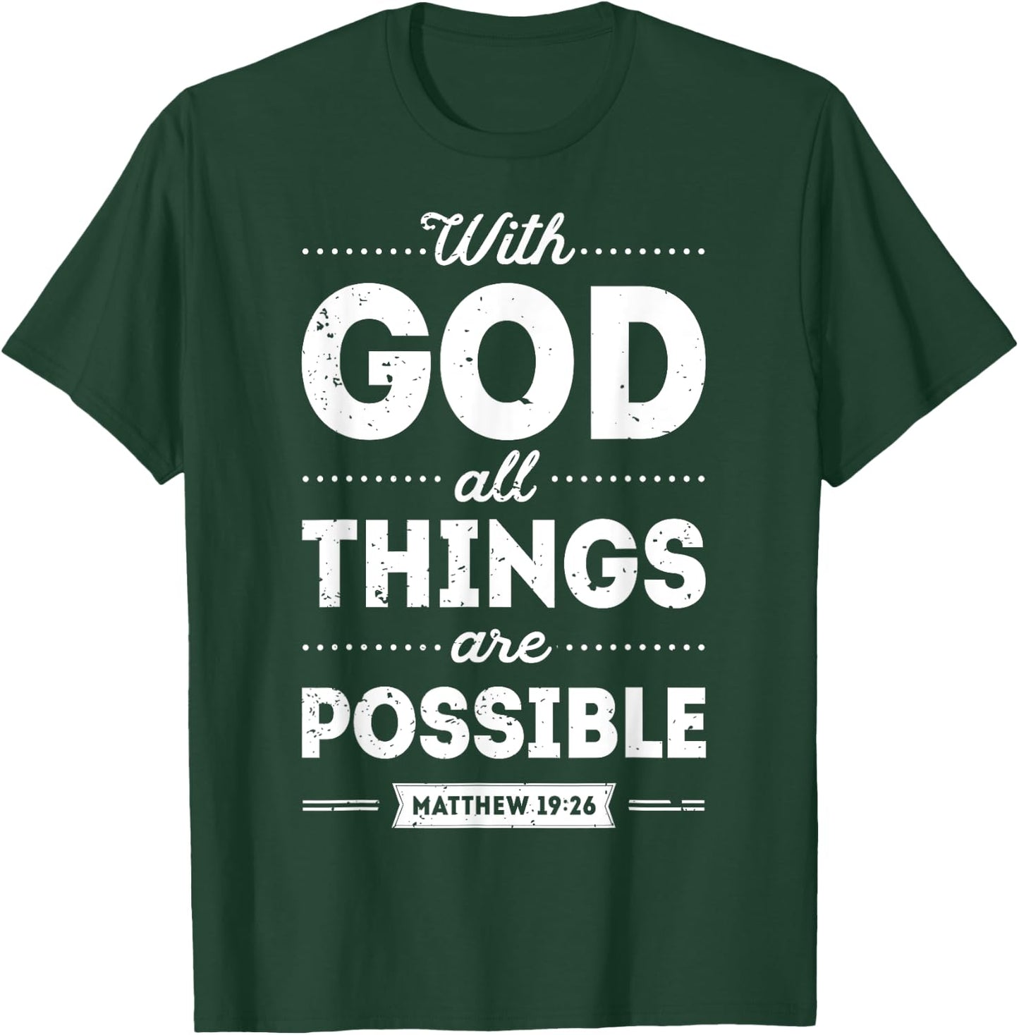 With God All Things Are Possible Christian Men Women Gifts T-Shirt - T-Shirt | Forest