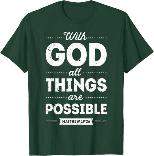 With God All Things Are Possible Christian Men Women Gifts T-Shirt - T-Shirt | Forest