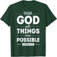 With God All Things Are Possible Christian Men Women Gifts T-Shirt - T-Shirt | Forest