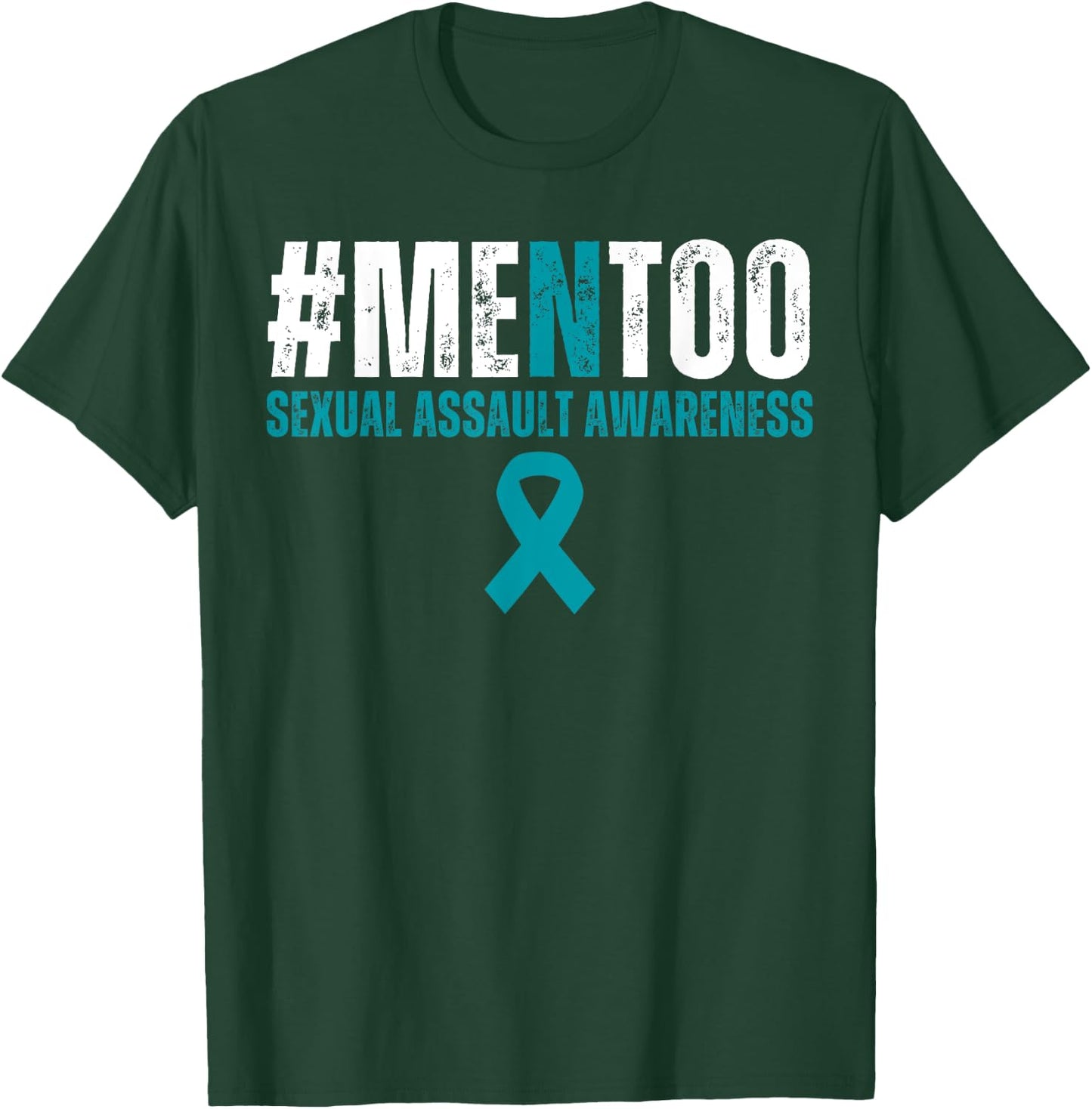 Men Too #MenToo Sexual Assault Awareness Month Teal Ribbon T-Shirt - T-Shirt | Forest