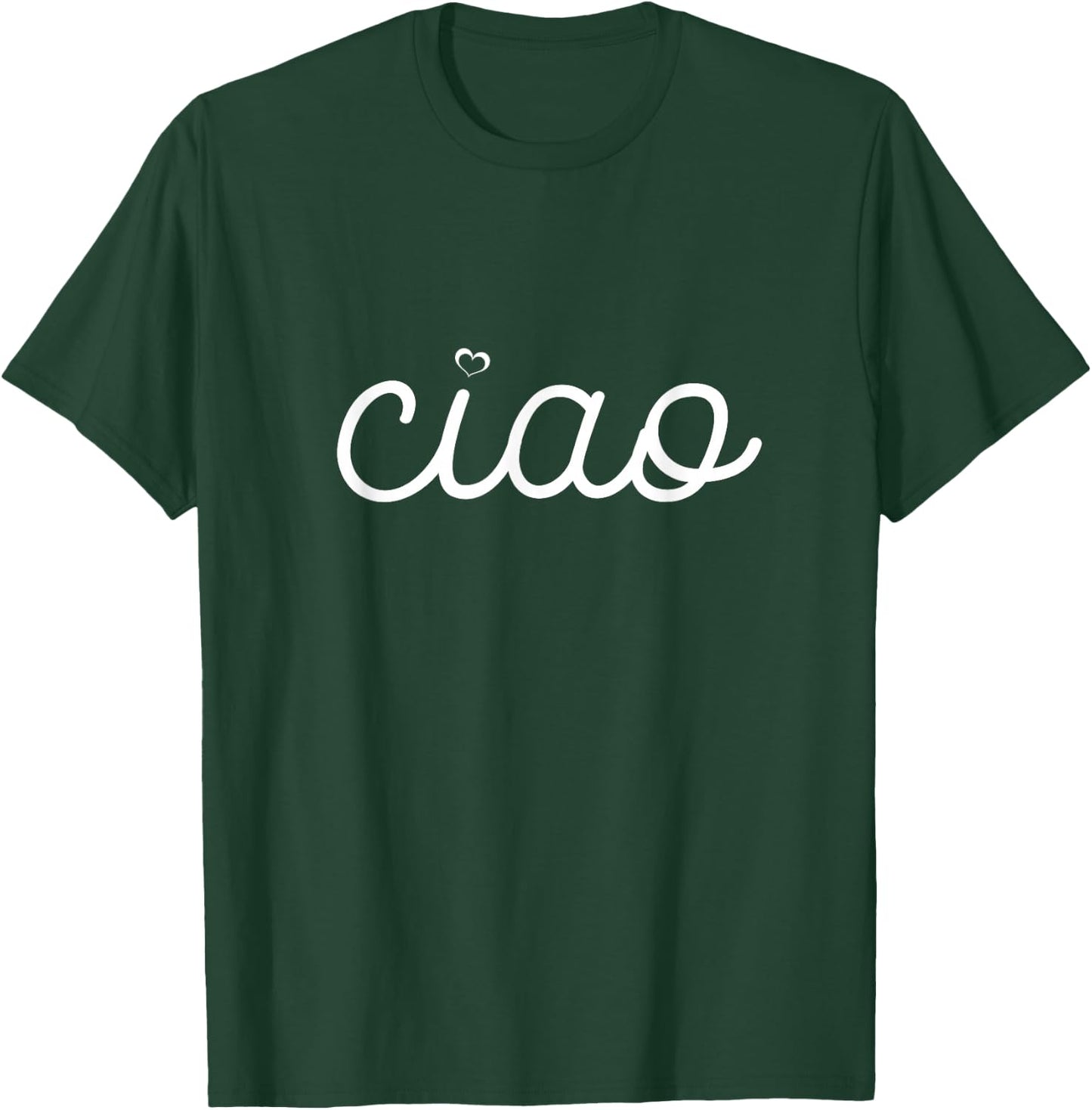 Ciao Italian Hello Goodbye Visit Journey T-Shirt - T-Shirt | Forest