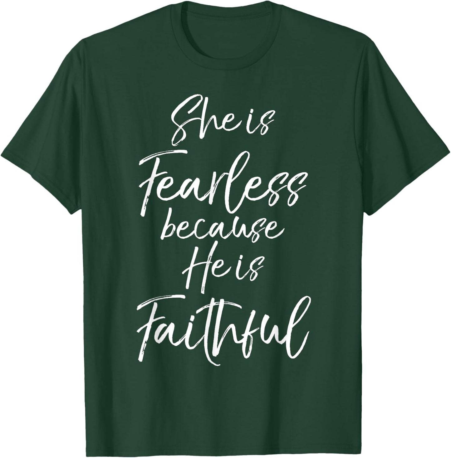 Christian Hope Gift She is Fearless because He is Faithful T-Shirt - T-Shirt | Forest