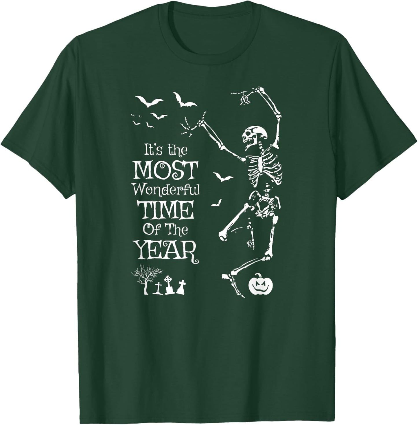 Skeleton Halloween It’s The Most Wonderful Time Of The Year T-Shirt - T-Shirt | Forest