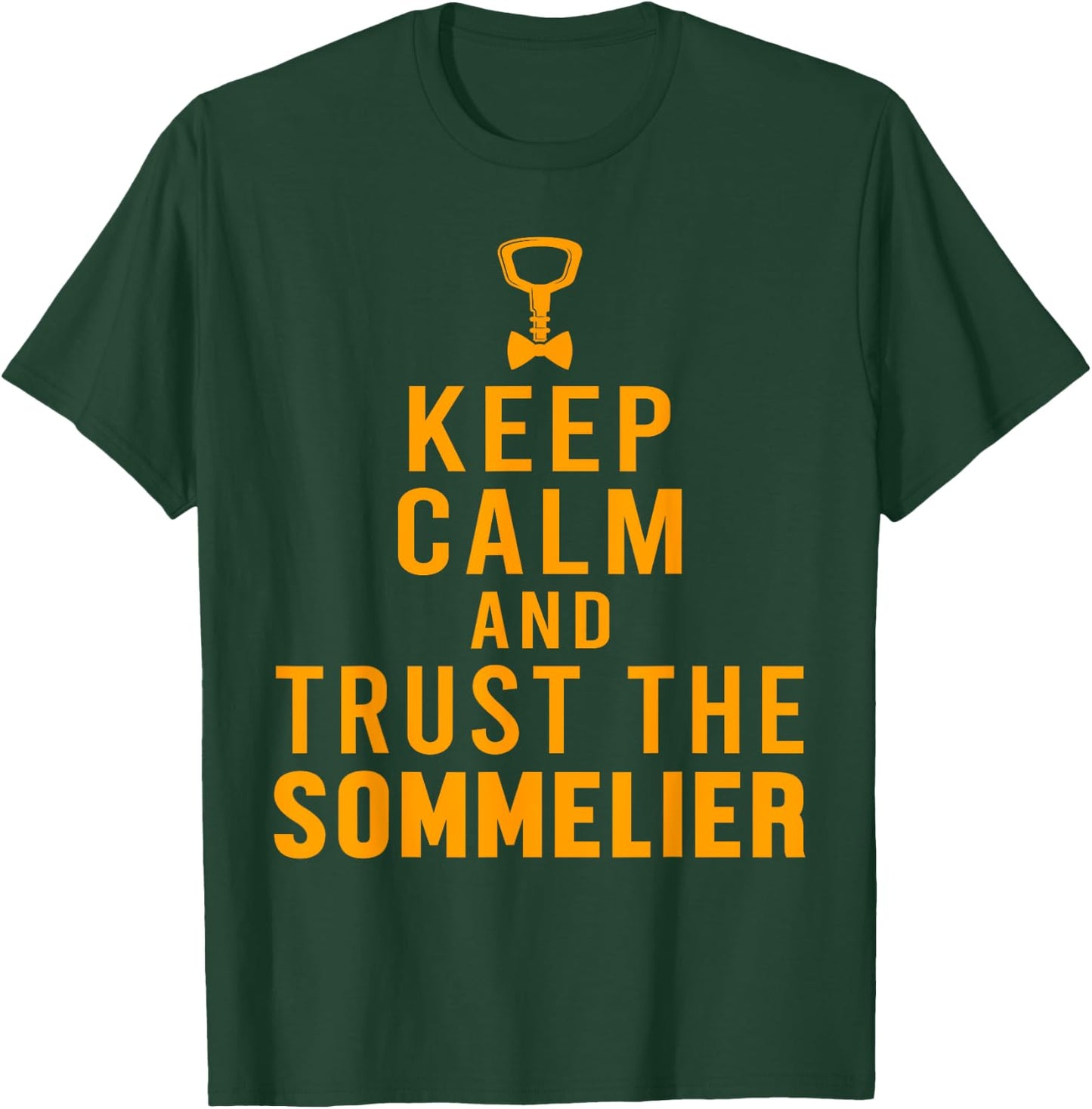 Keep Calm Sommelier Wine Waiter Restaurant Winemaker T-Shirt - T-Shirt | Forest