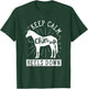 Keep Calm Chin Up Heels Down Horseback Riding Equestrian T-Shirt - T-Shirt | Forest