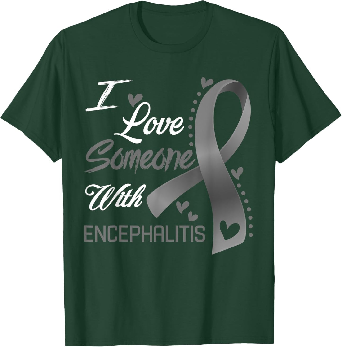 I Love Someone With Encephalitis Awareness T-Shirt - T-Shirt | Forest