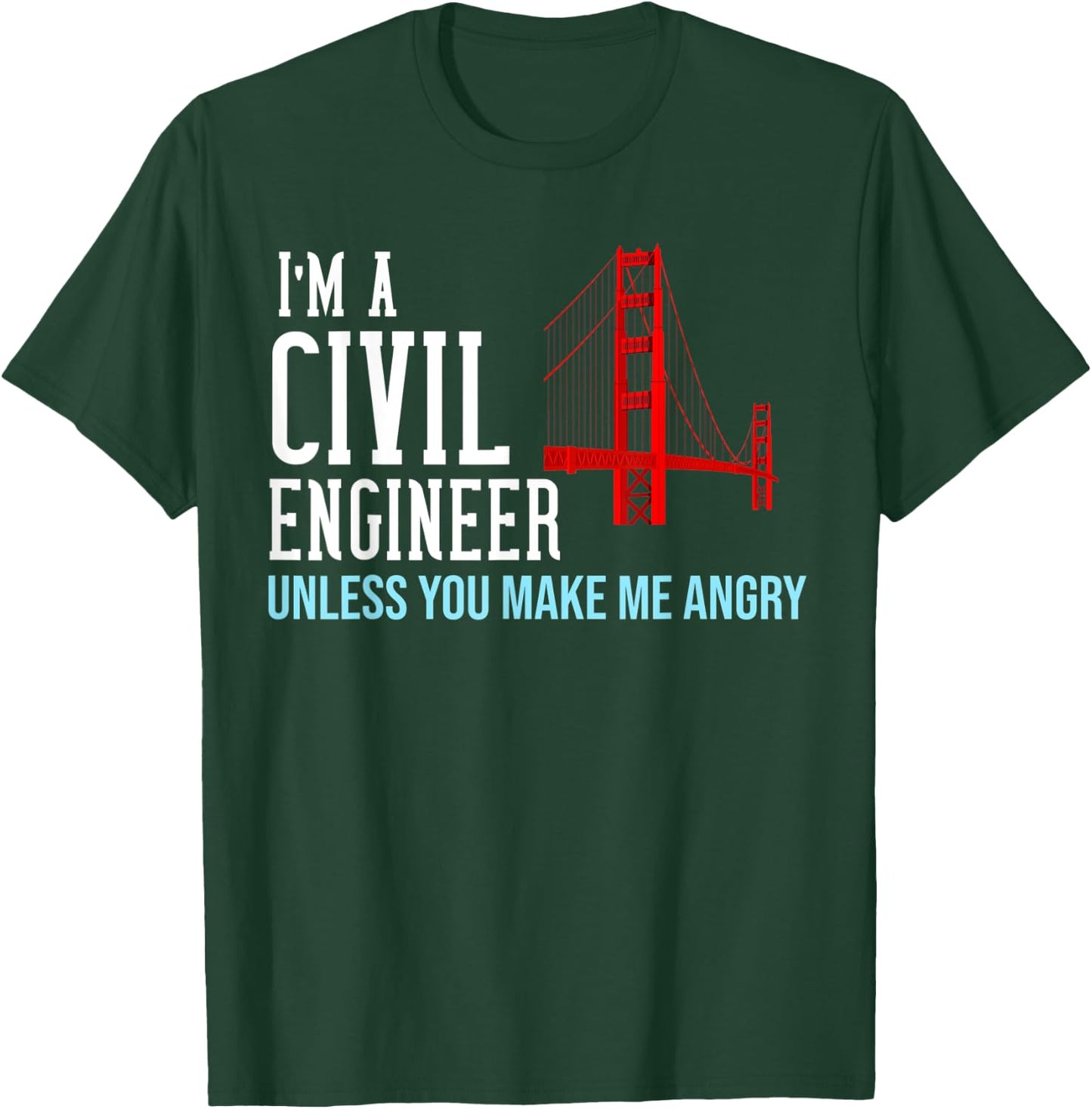 Civil Engineer Gift Funny Bridge Engineering T-Shirt - T-Shirt | Forest