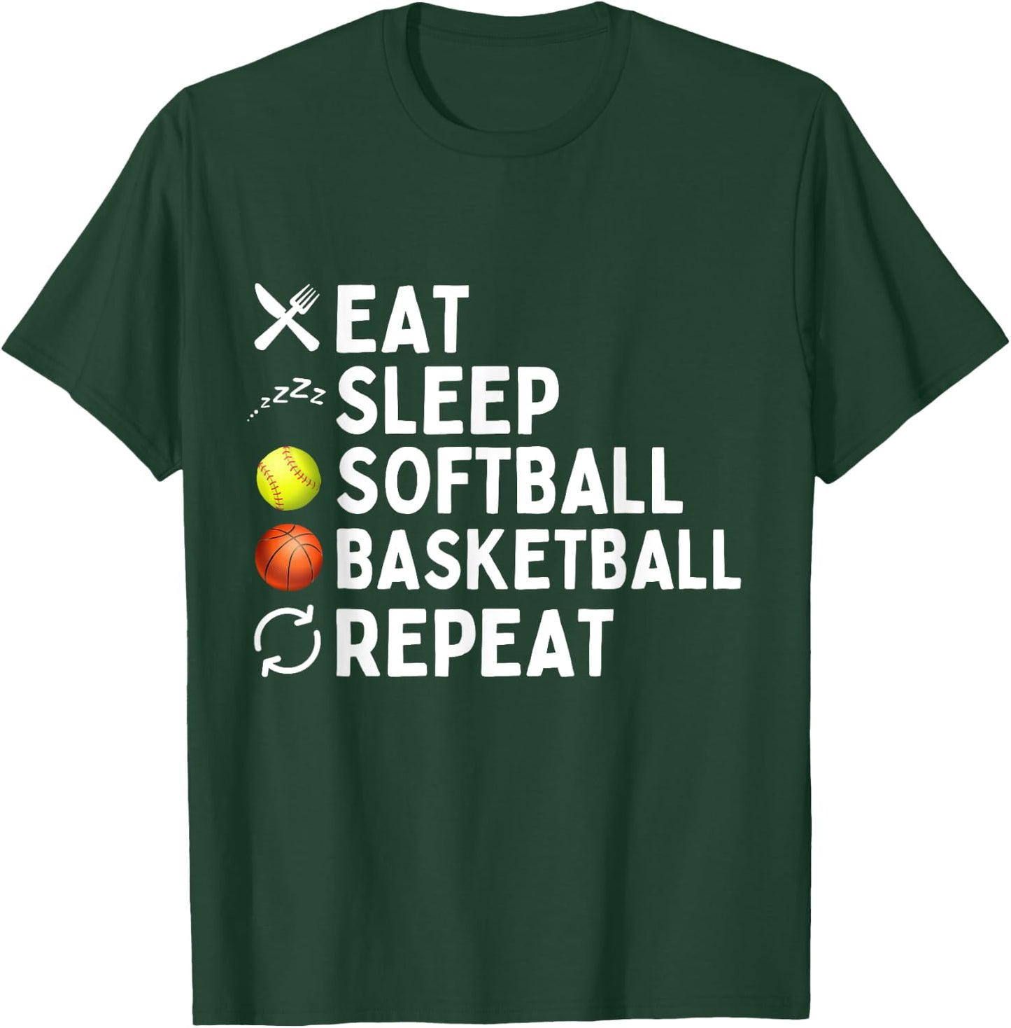 Eat Sleep Softball Basketball Repeat Funny Softball T-Shirt - T-Shirt | Forest