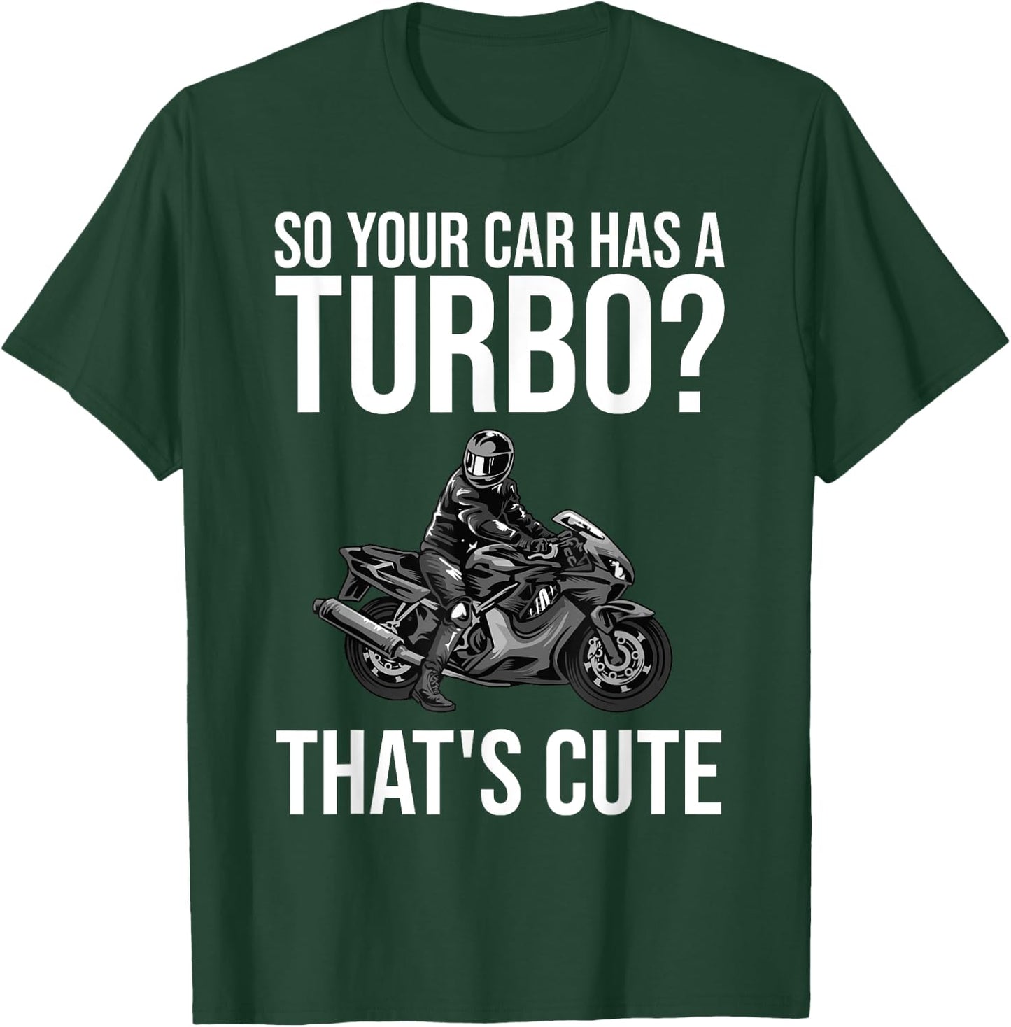 Funny Motorcycle Sportbike Gift Men Women Motorbike Lovers T-Shirt - T-Shirt | Forest
