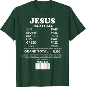 Jesus Paid It All T-Shirt - T-Shirt | Forest