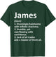 JAMES Definition Personalized Name Funny Birthday Gift T-Shirt - T-Shirt | Forest