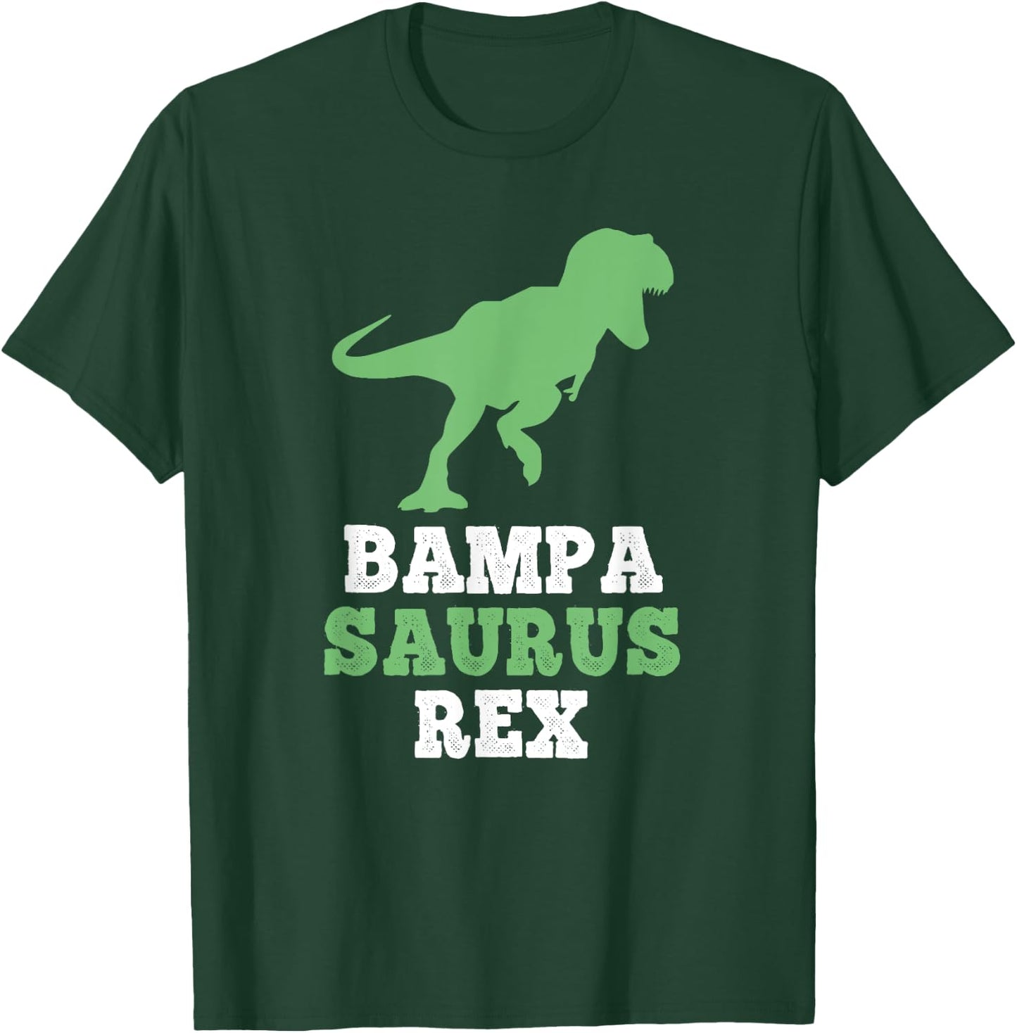 Bampa-Saurus Rex Dino Dinosaur Funny BampaSaurus T-Shirt - T-Shirt | Forest