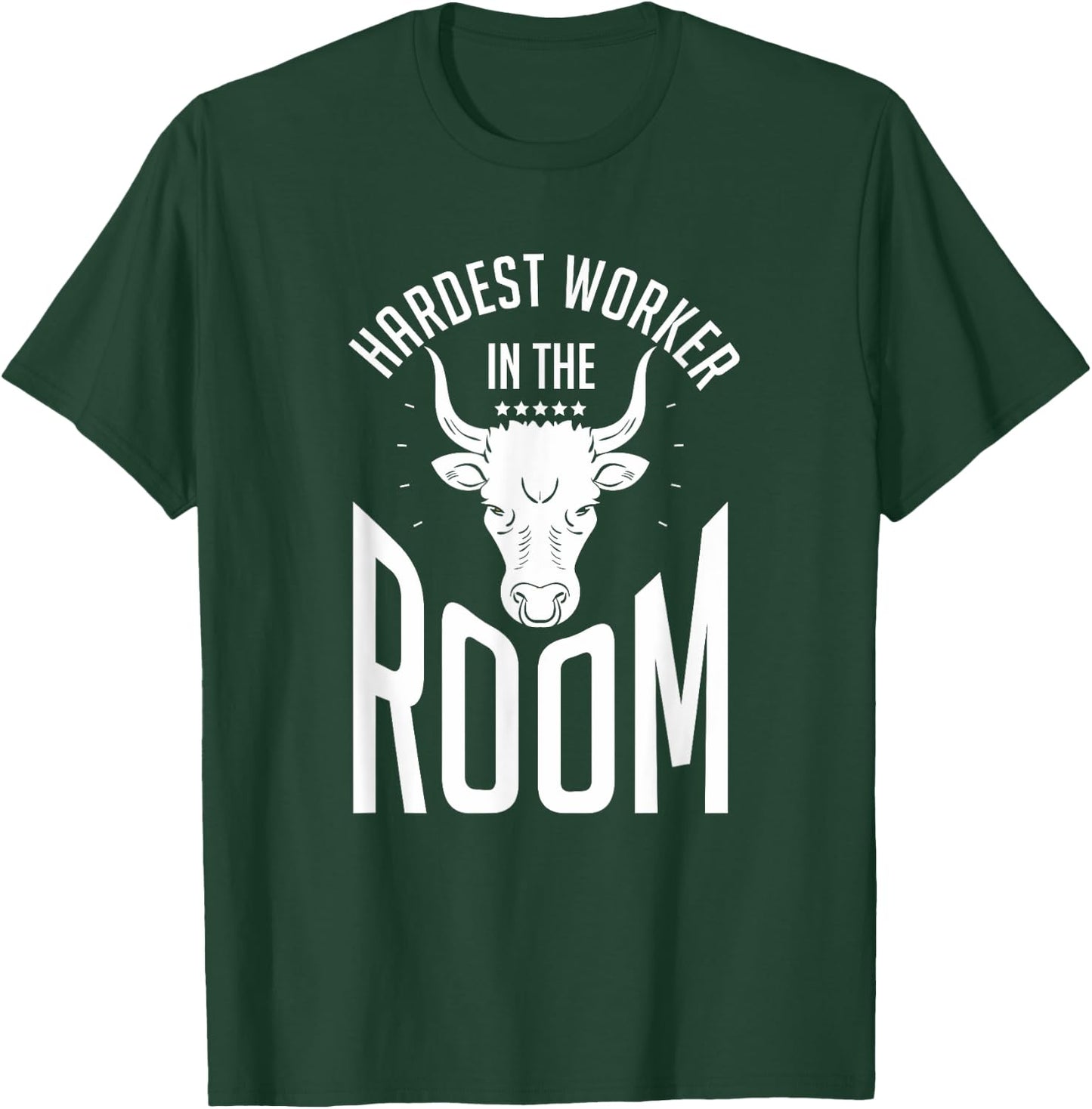 Hardest Worker In The Room | Funny Fitness Workout T-Shirt - T-Shirt | Forest