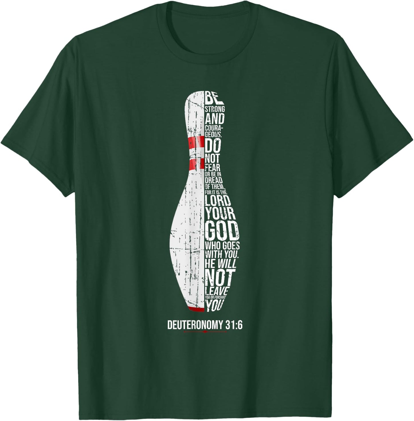 Christian Bowling Deuteronomy 31:6 Faith Christianity Bowler T-Shirt - T-Shirt | Forest