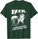 Beer, Helping Ugly People Since 1862 - Funny T-Shirt - T-Shirt | Forest