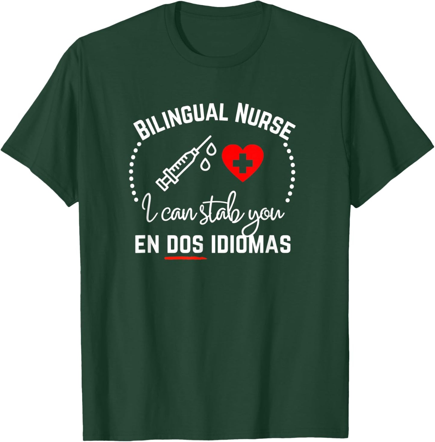 Funny Bilingual Nurse English Spanish ED Med Surg T-Shirt - T-Shirt | Forest