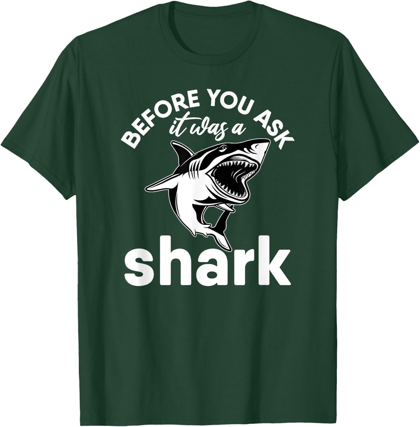 Amputated Leg Amputee Before You Ask It Was a Shark Dad Mom T-Shirt - T-Shirt | Forest