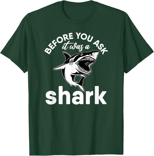 Amputated Leg Amputee Before You Ask It Was a Shark Dad Mom T-Shirt - T-Shirt | Forest