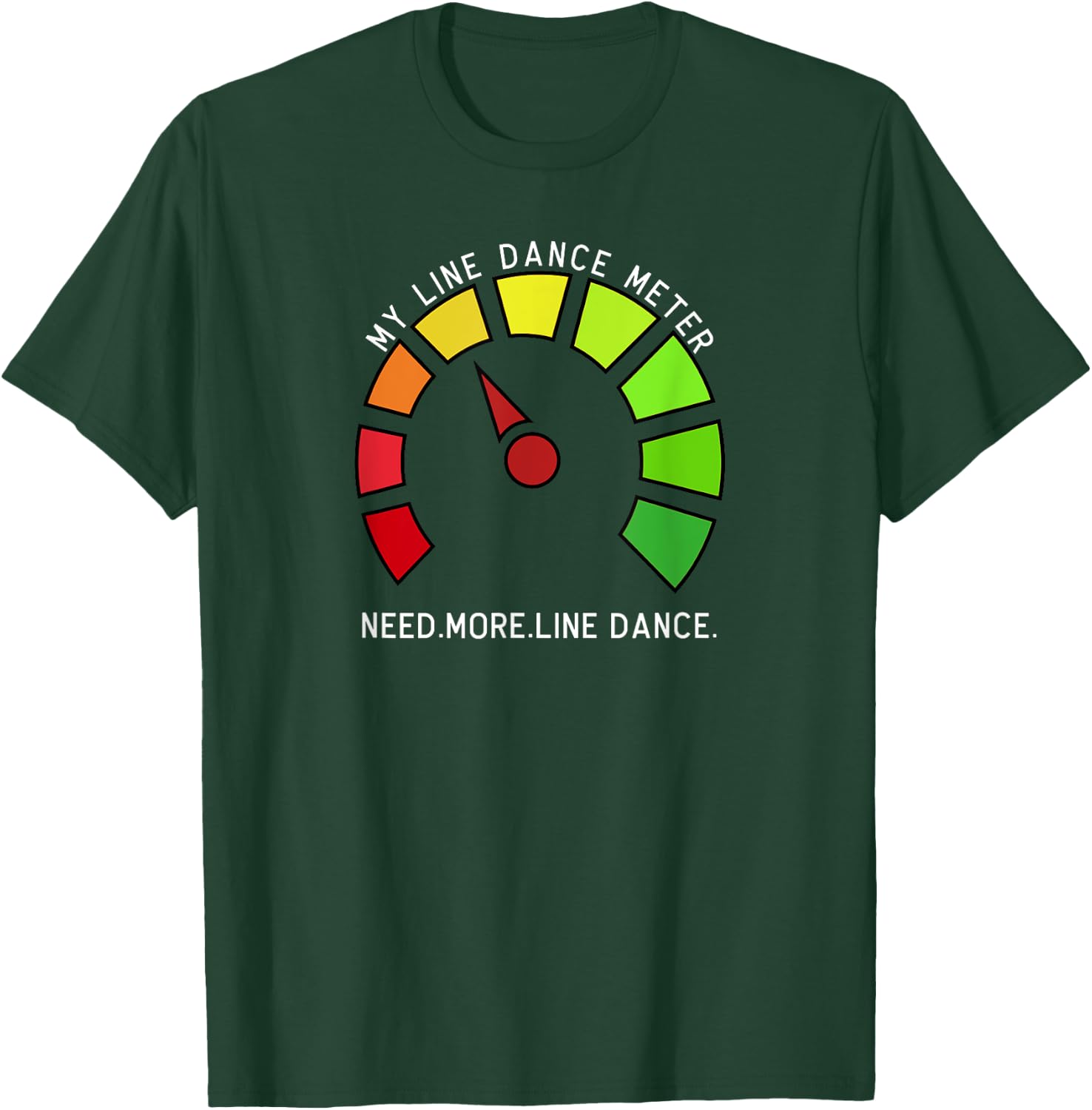 More Line Dance T-Shirt - T-Shirt | Forest