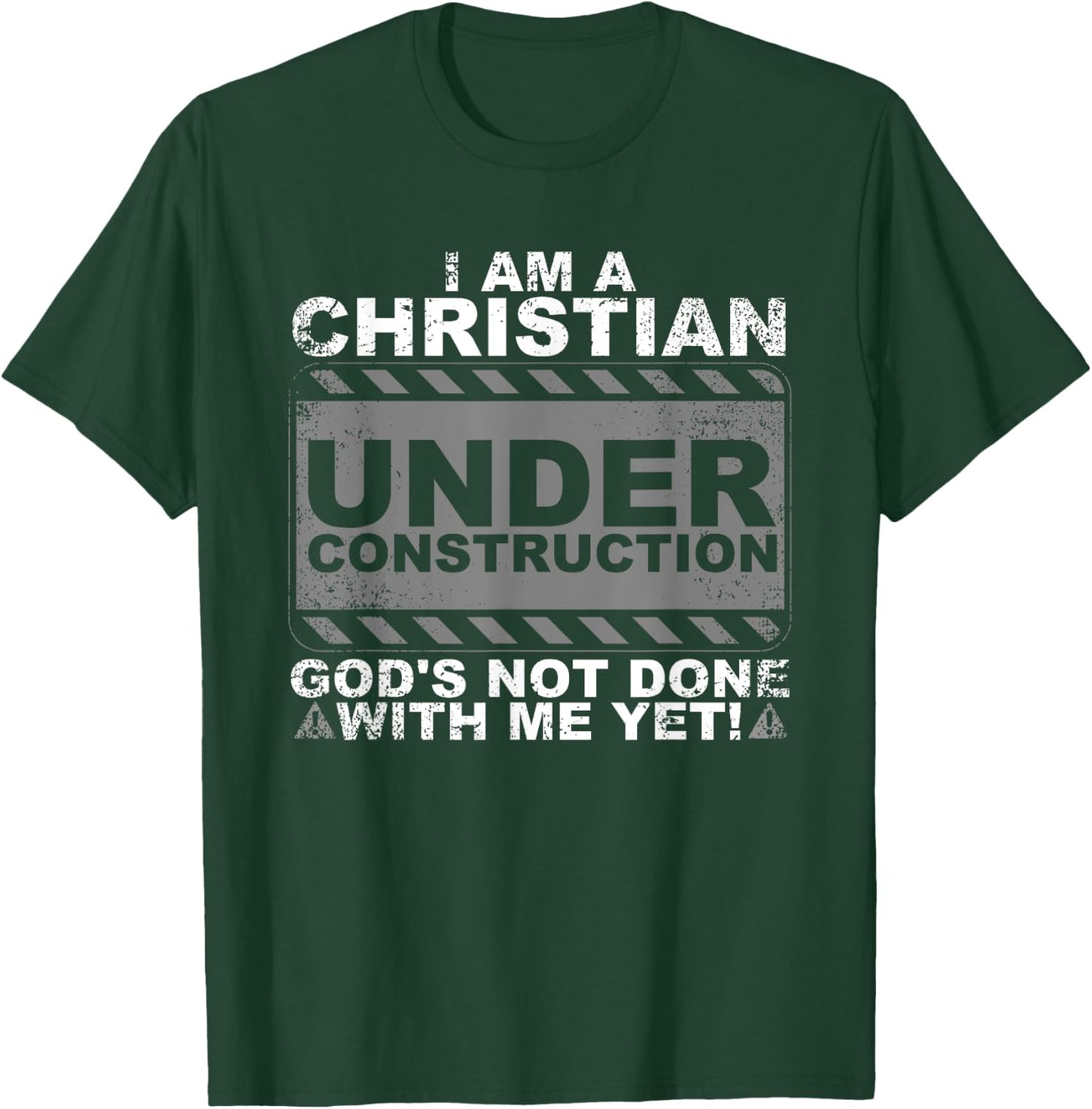 Funny Christian Under Construction Gift Catholic Men Women T-Shirt - T-Shirt | Forest