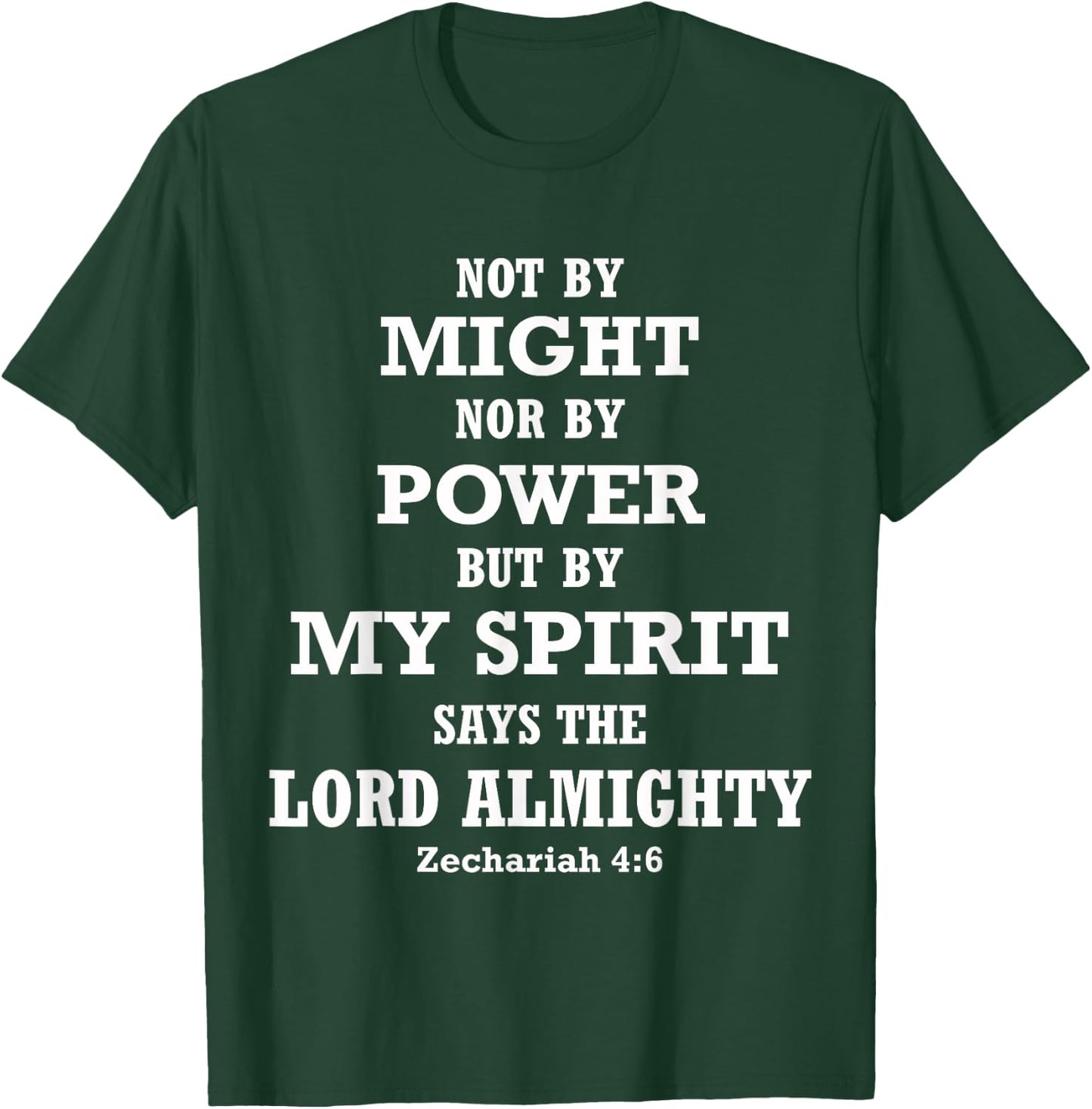 Not By Might Power But My Spirit Zechariah 4:6 Bible Quote T-Shirt - T-Shirt | Forest