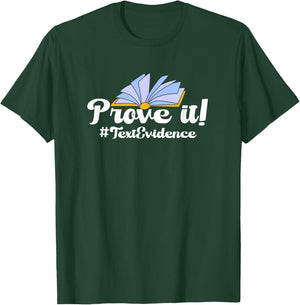 Prove It Text Evidence T-Shirt - T-Shirt | Forest