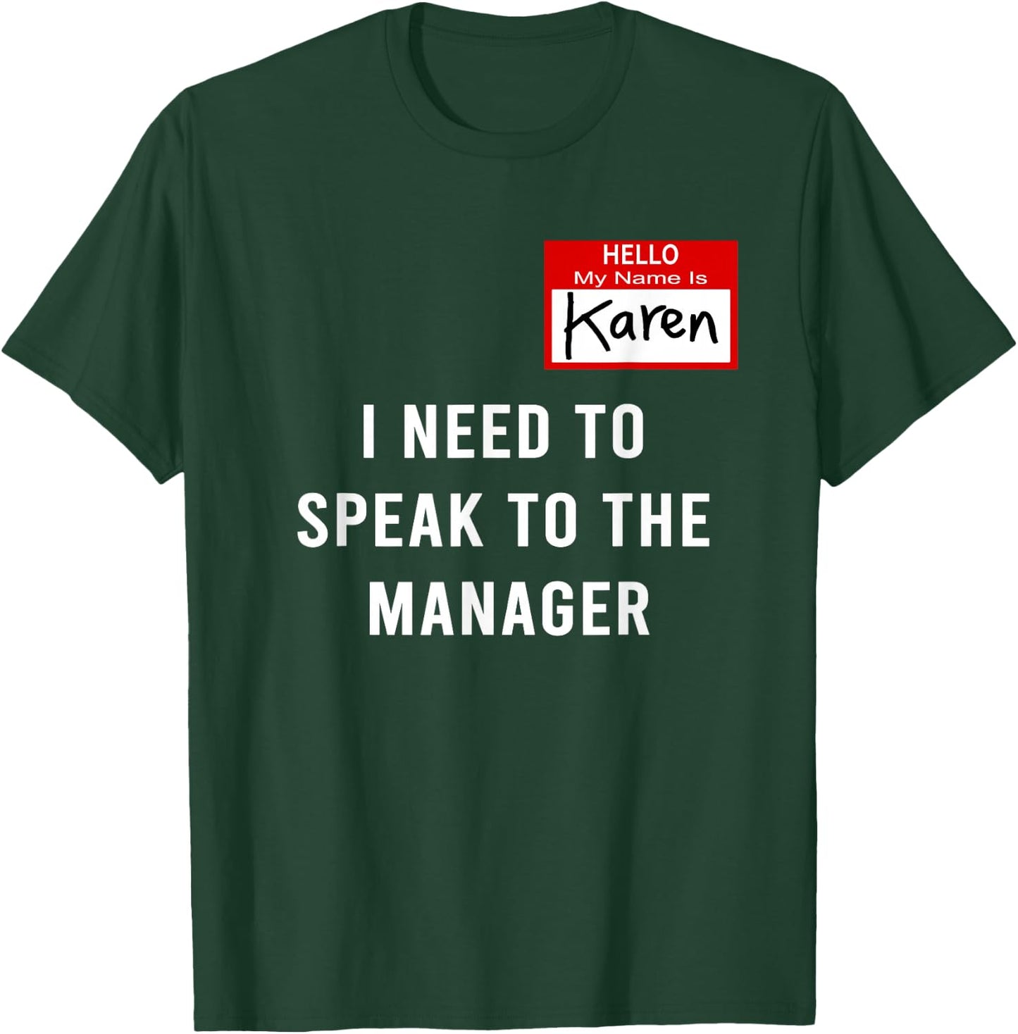 Funny Karen Halloween Costume I Need To Speak To The Manager T-Shirt - T-Shirt | Forest