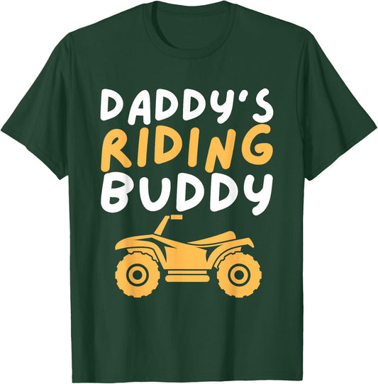 Daddy's Riding Buddy - Quad Biker ATV 4 Wheeler Gift T-Shirt - T-Shirt | Forest
