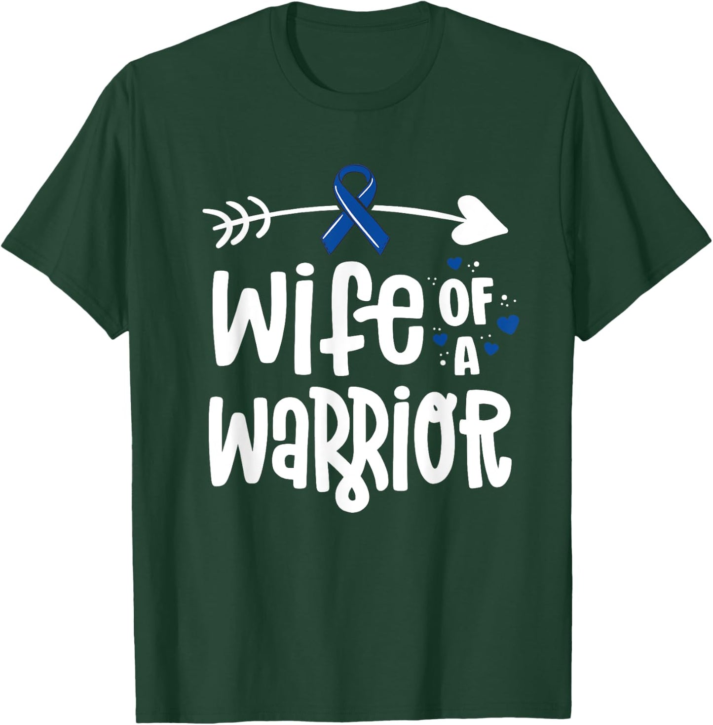 Wife of a Warrior Blue Ribbon Family Colon Cancer Awareness T-Shirt - T-Shirt | Forest