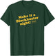 Blockbuster Make it a Blockbuster Night Vintage Video Rental T-Shirt - T-Shirt | Forest