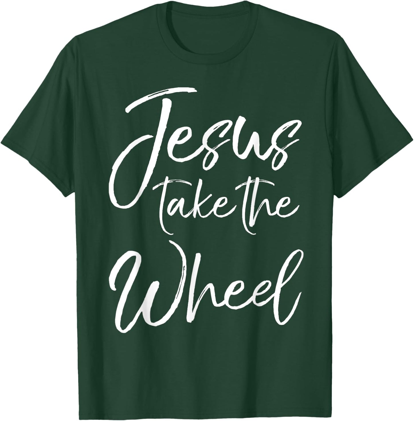 P37 Design Studio Jesus Shirts Christian Faith Quote Cute Jesus Take the Wheel T-Shirt - T-Shirt | Forest