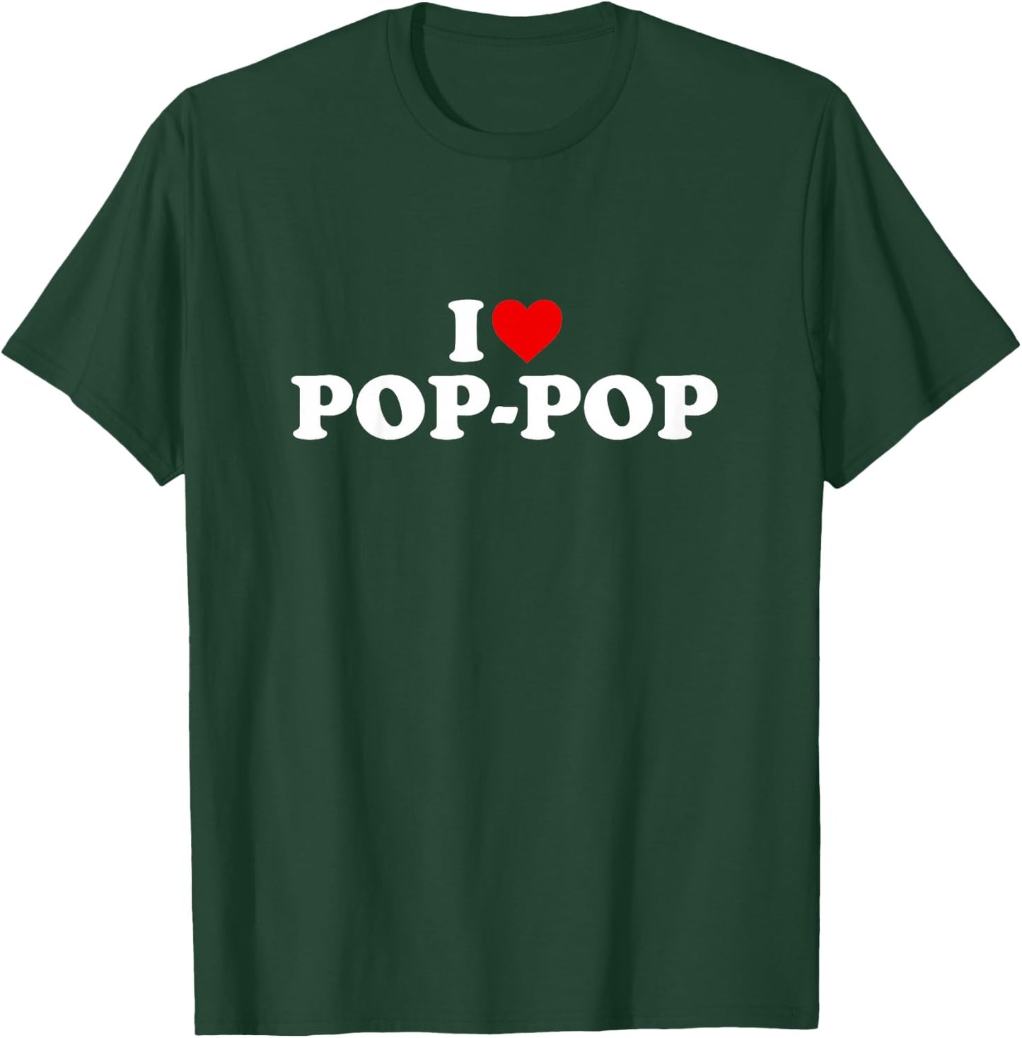I Love Pop-Pop For Boy Girl Toddler Children Youth T-Shirt - T-Shirt | Forest