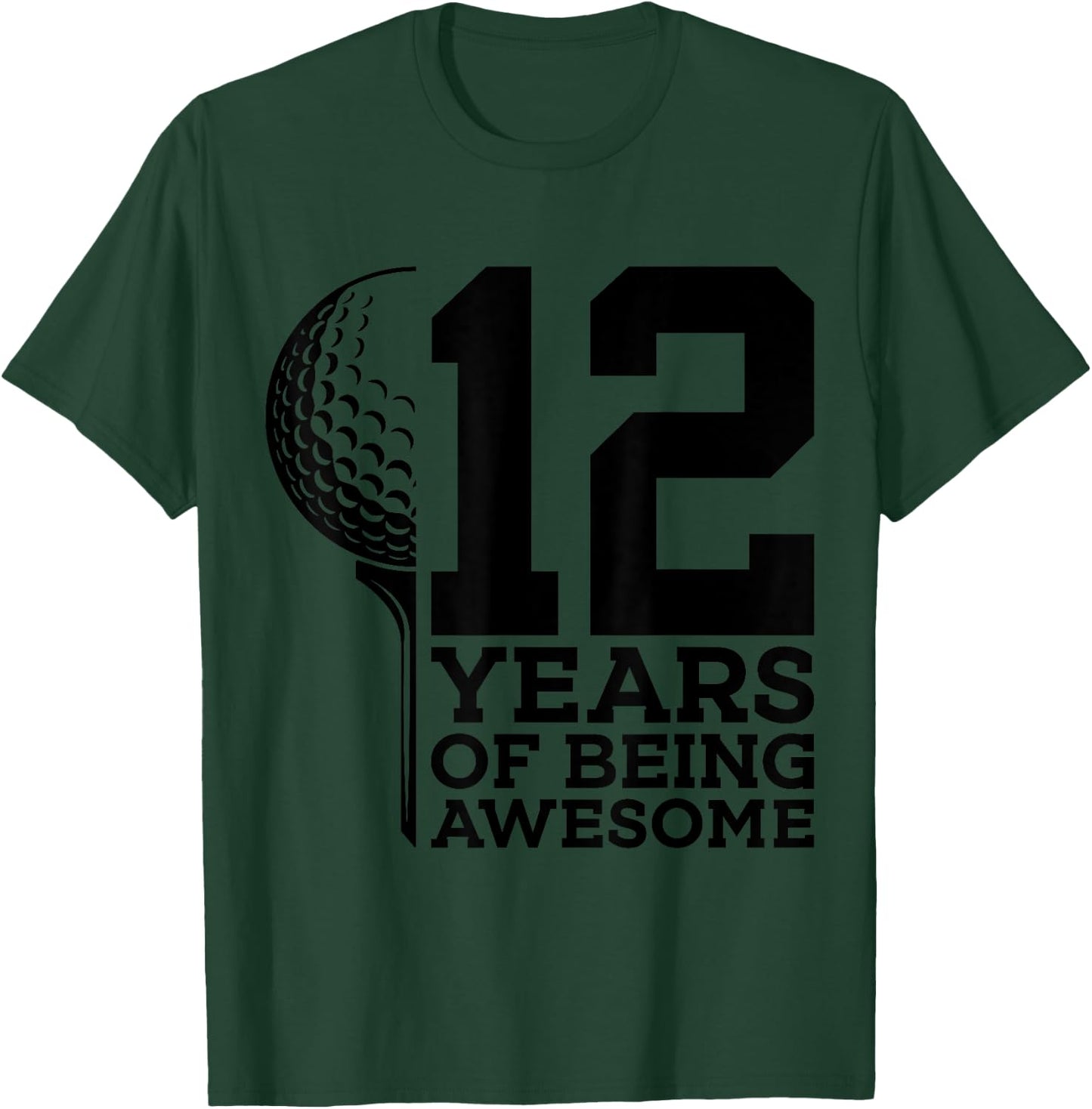 12 Years of Being Awesome Golf 12th Birthday T-Shirt - T-Shirt | Forest