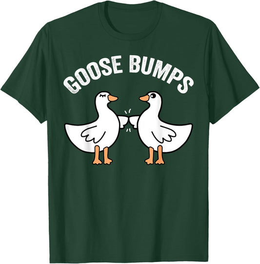 Funny Goose Bumps goosebumps fist bump geese goose mamma dad T-Shirt - T-Shirt | Forest