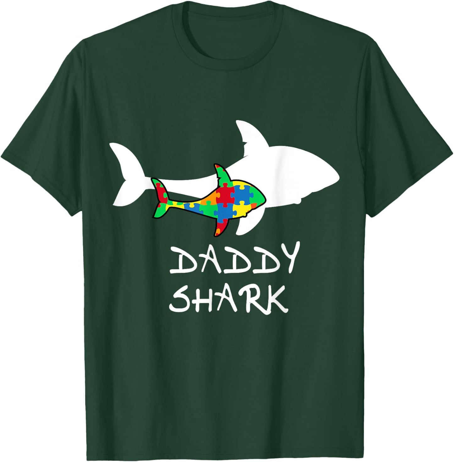 Daddy Shark Puzzle Piece Inspirational Autism Awareness Gift T-Shirt - T-Shirt | Forest