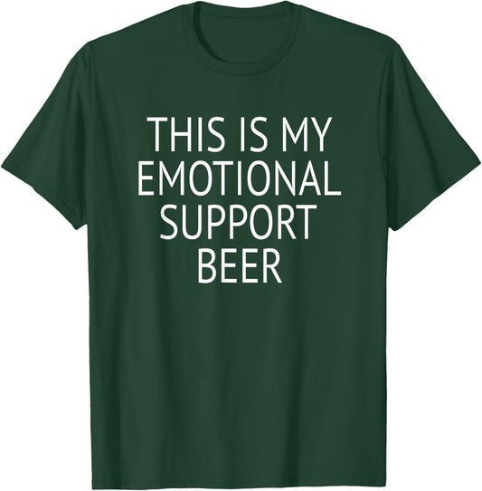 This Is My Emotional Support Beer T-Shirt - T-Shirt | Forest