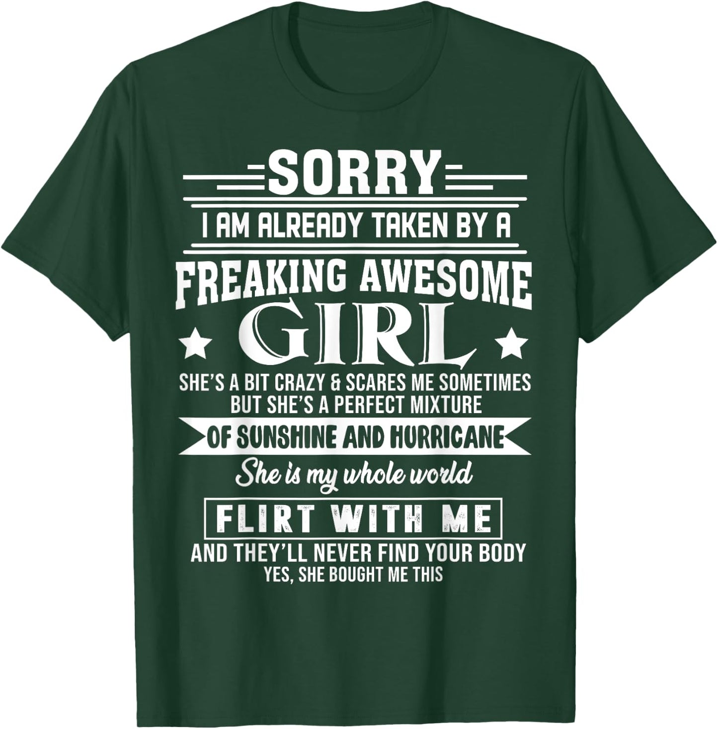 Sorry I am already taken by a freaking awesome Girl T-Shirt - T-Shirt | Forest